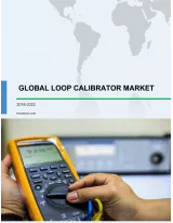Global Loop Calibrators Market 2018-2022
